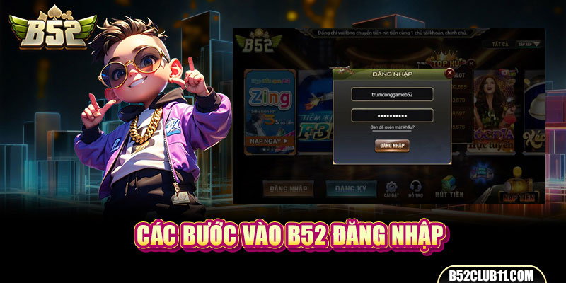 Các bước vào B52 đăng nhập