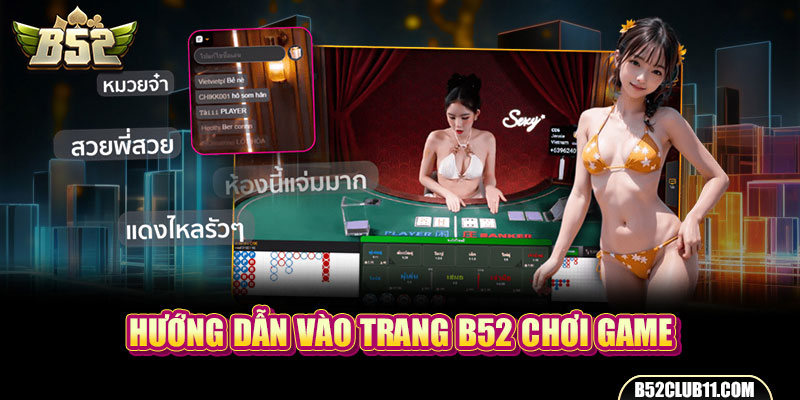 Hướng dẫn vào trang B52 chơi game