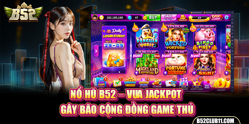 Nổ Hũ B52 – Vua Jackpot Gây Bão Cộng Đồng Game Thủ