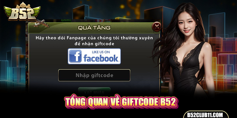 Tổng quan về giftcode B52