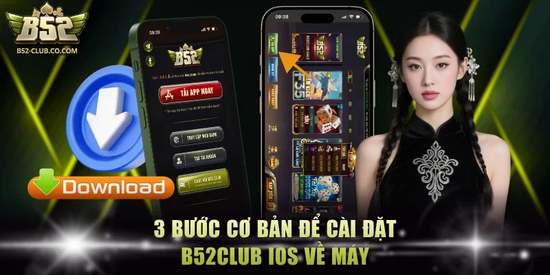 3 bước cơ bản để cài đặt B52Club IOS về máy