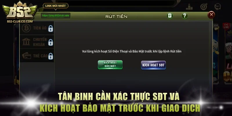 Tân binh cần xác thực SĐT và kích hoạt bảo mật trước khi giao dịch